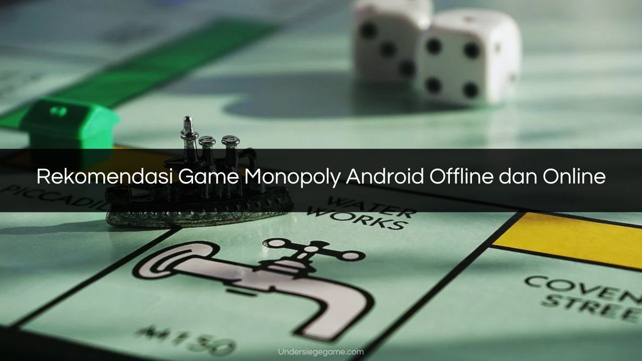 Rekomendasi Game Monopoly Android Offline dan Online
