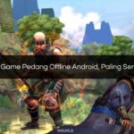 √ 10 Game Pedang Offline Android, Paling Seru!