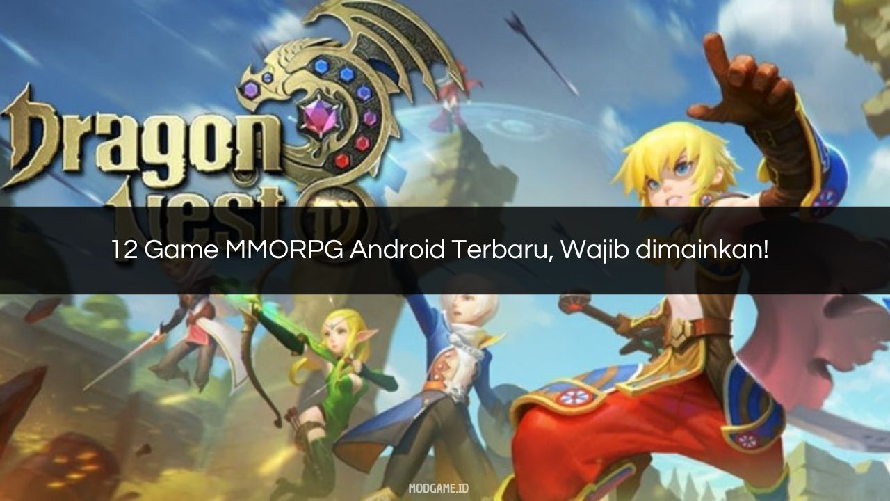 √ 12 Game MMORPG Android Terbaru, Wajib dimainkan!