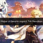 √ Berikut Cara Mabar di Genshin Impact, Trik Menaikan AR Terbaru