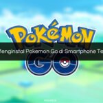 √ Cara Menginstal Pokemon Go di Smartphone Terbaru
