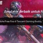 √ Cara Update Free Fire di Tencent Gaming Buddy, Terbaru!