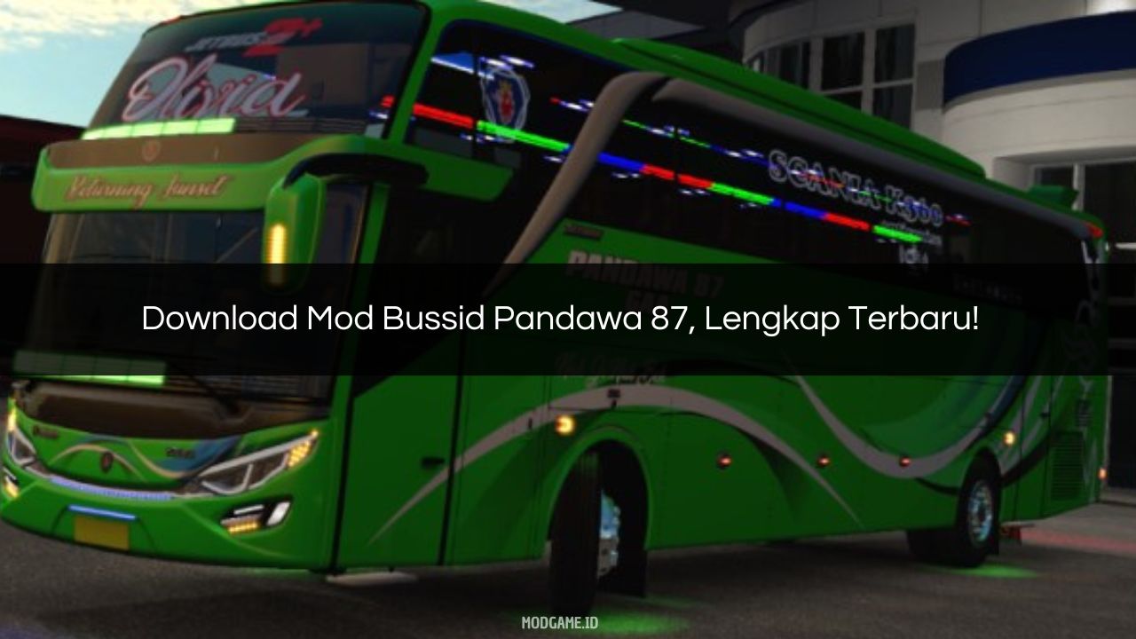 √ Download Mod Bussid Pandawa 87, Lengkap Terbaru!