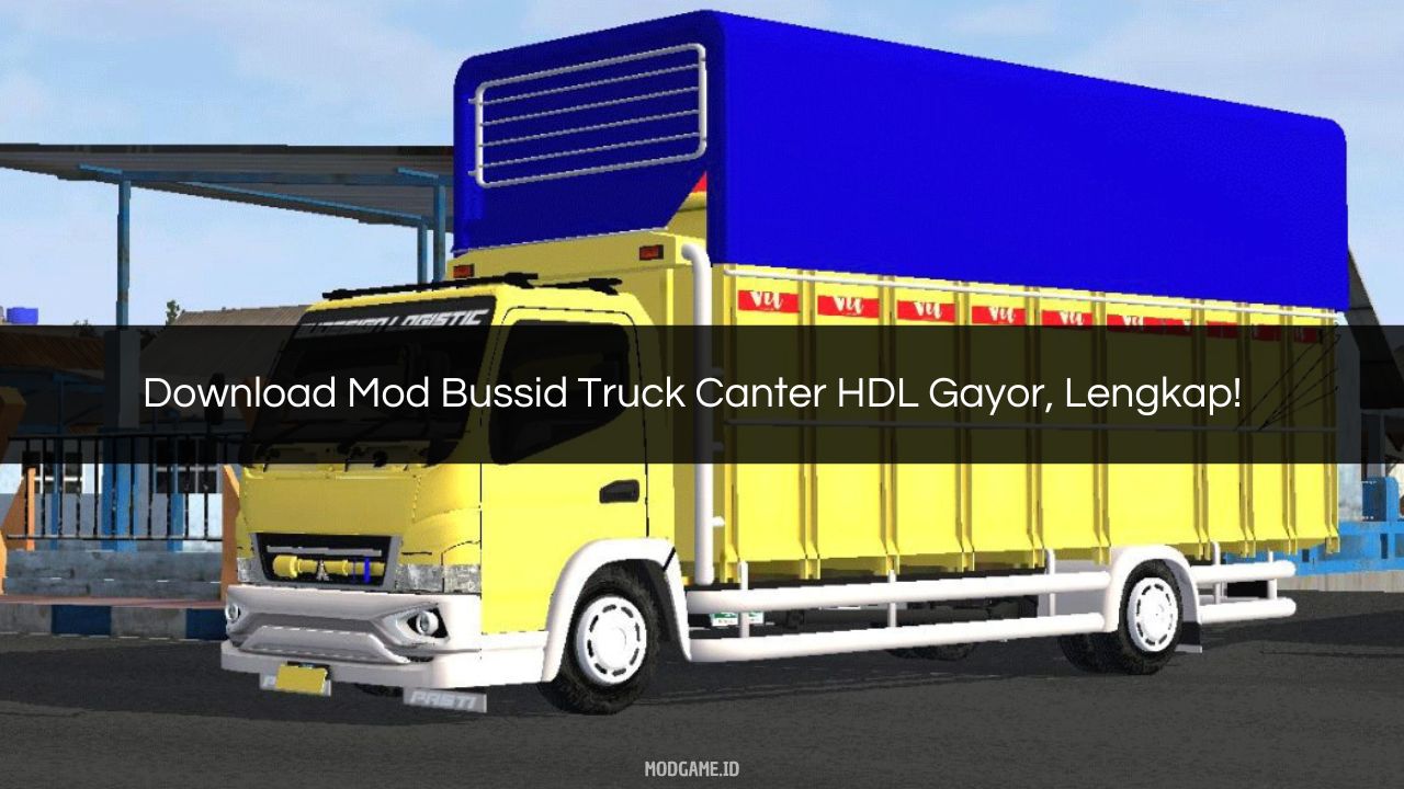 √ Download Mod Bussid Truck Canter HDL Gayor, Lengkap!