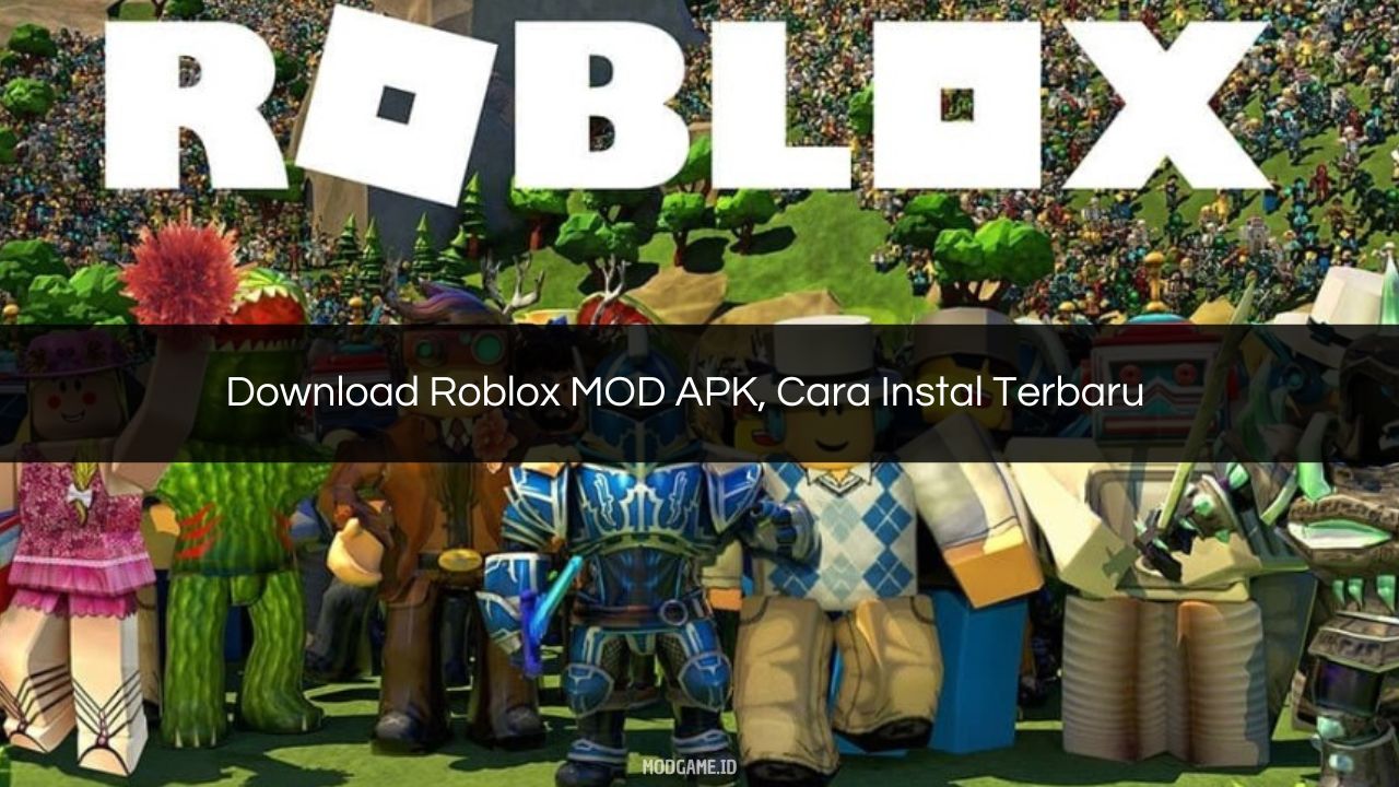√ Download Roblox MOD APK, Cara Instal Terbaru