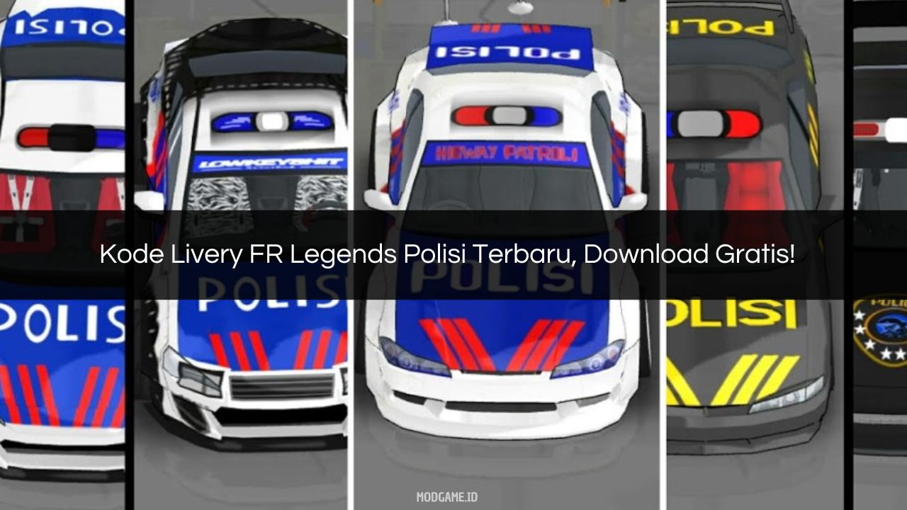 √ Kode Livery FR Legends Polisi Terbaru, Download Gratis!