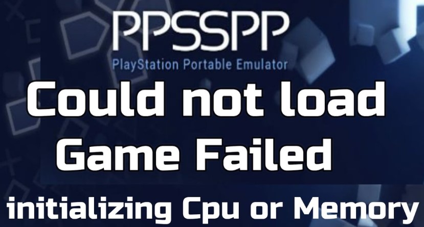 Penyebab PPSSPP Could Not Load Game