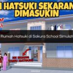 √ Cara Buka Rumah Hatsuki di Sakura School Simulator, Mudah