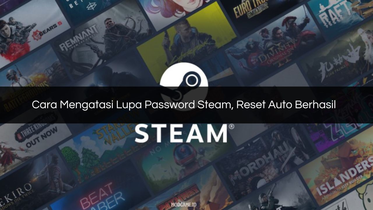 √ Cara Mengatasi Lupa Password Steam, Reset Auto Berhasil