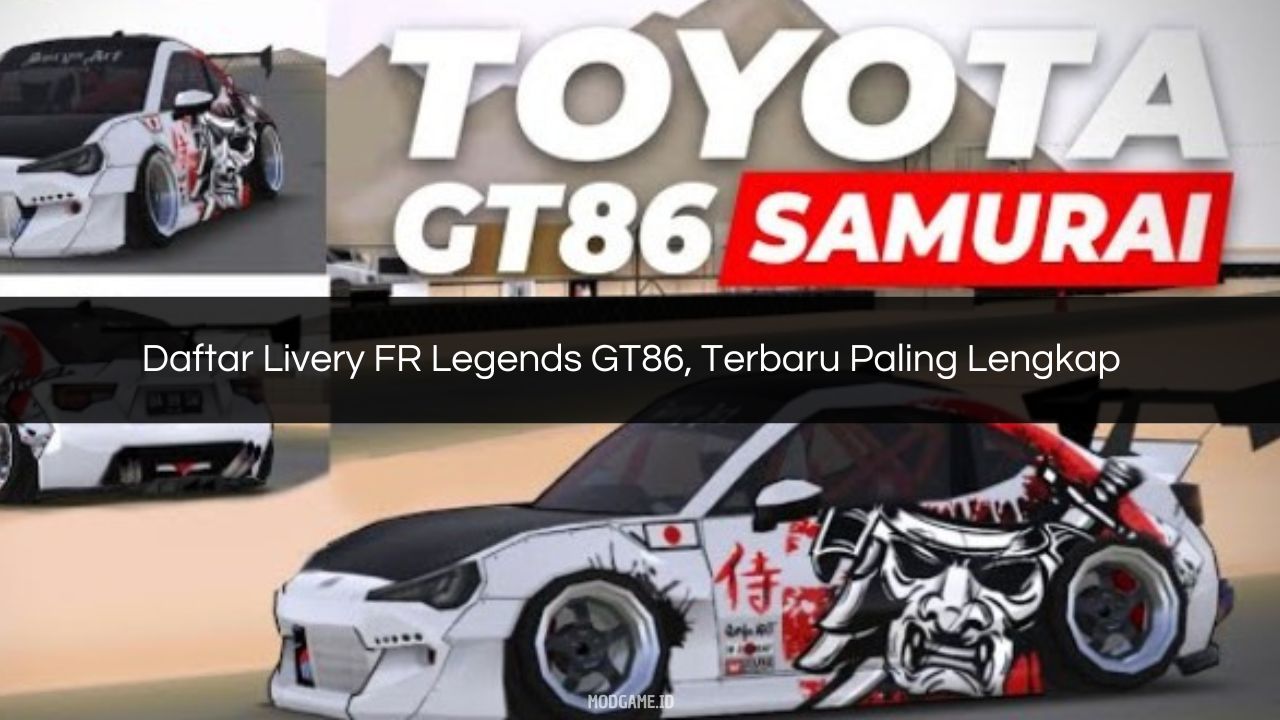 √ Daftar Livery FR Legends GT86, Terbaru Paling Lengkap